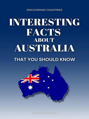 cover image of Interesting Facts About Australia That You Should Know